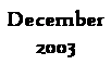 Text Box: December2003