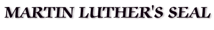 Martin Luther's Seal